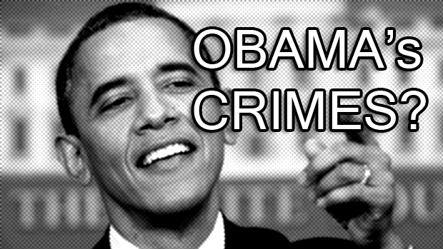 What Are Obama’s Crimes?